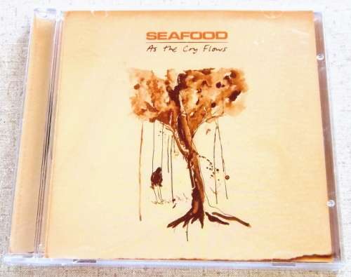 SEAFOOD As The Cry Flows CD