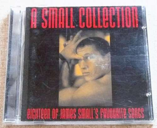 A Small Collection 18 of James Small`s Favourite Songs