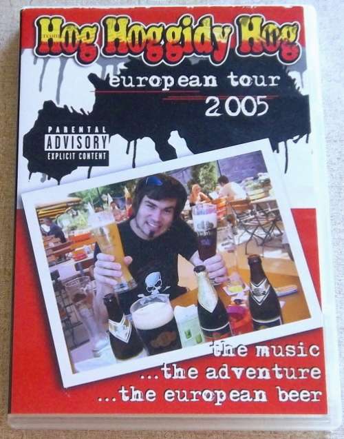HOG HOGGIDY HOG European Tour 2005