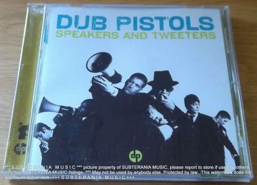DUB PISTOLS Speakers and Tweeters CD