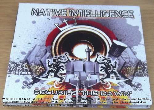 NATIVE INTELLIGENCE Segusile The Dawn