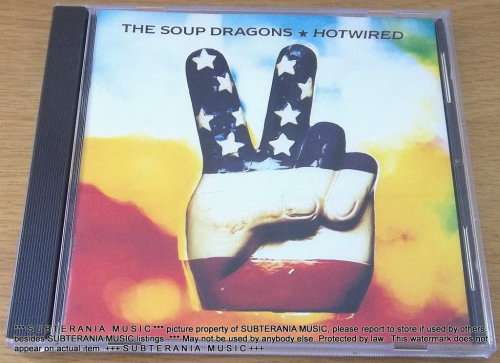THE SOUP DRAGONS Hotwired CD