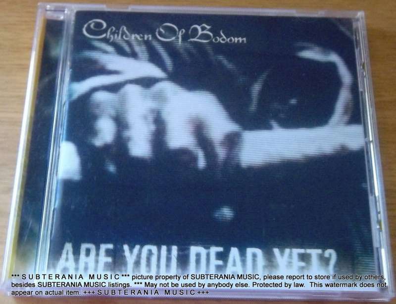 CHILDREN OF BODOM Are You Dead Yet? [shelf H]