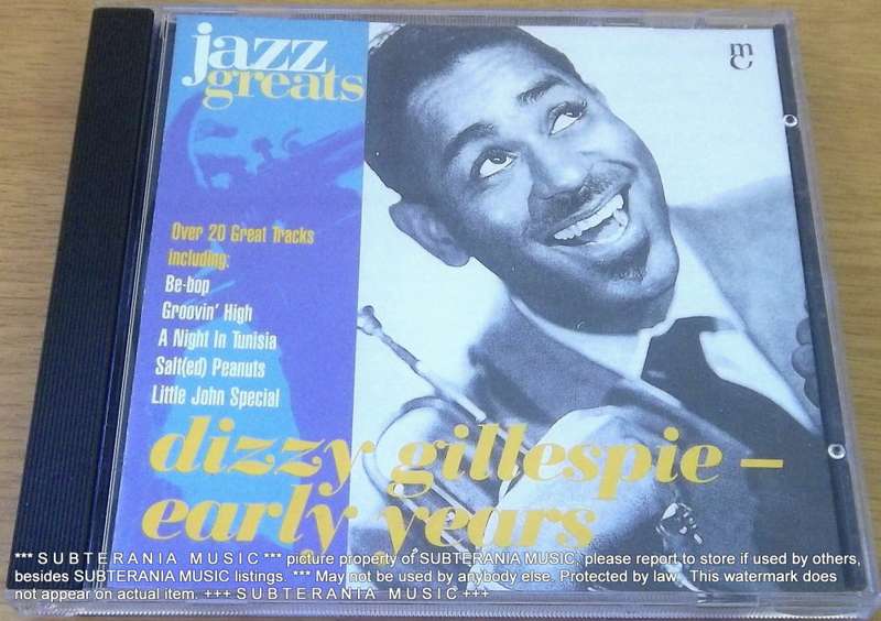 JAZZ GREATS DIZZY GILLEPSIE - THE EARLY YEARS [Shelf G Box 8]
