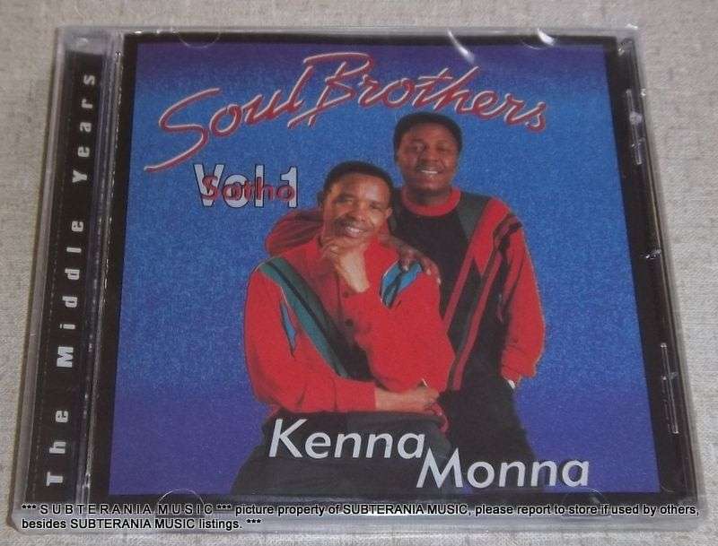 SOUL BROTHERS Kenna Monna  The Middle Years