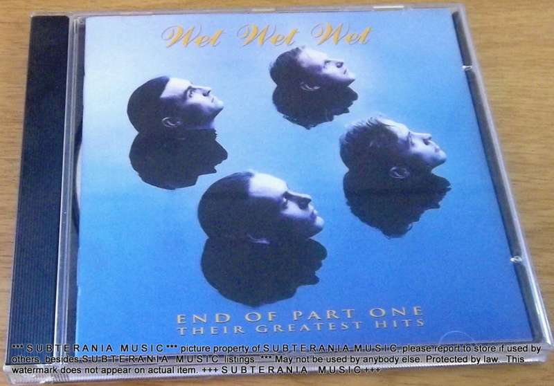 WET WET WET End of part One Their Greatest Hits  [Shelf G Box 16]