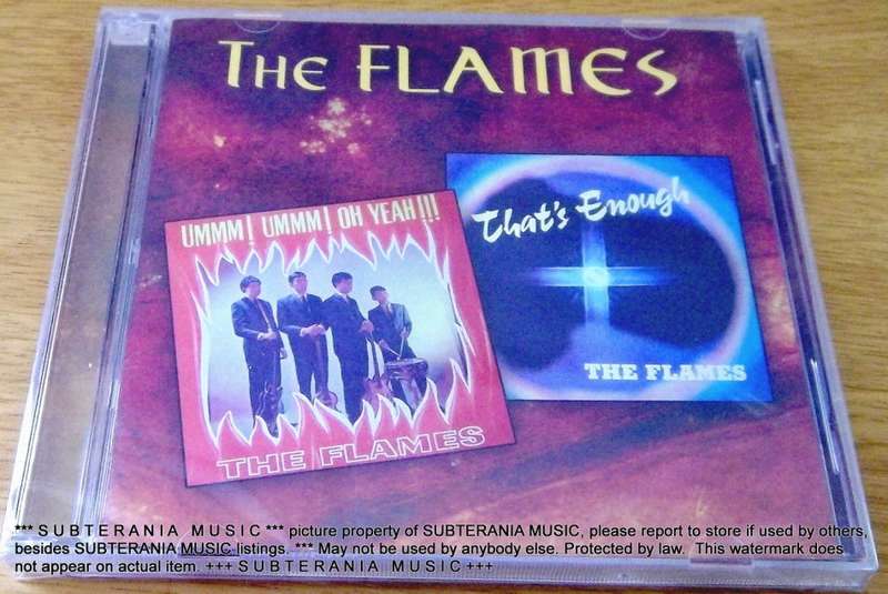 THE FLAMES Ummm Ummm Oh Yeah & That's Enough & Singles 2 X CD