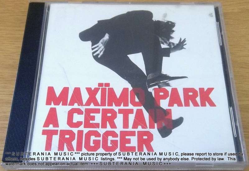 MAXIMO PARK A Certain Trigger  [Shelf G Box 20]