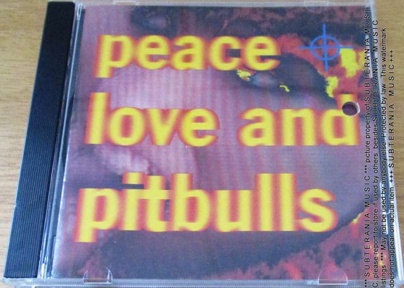 PEACE LOVE AND PITBULLS Peace Love and Pitbulls [Shelf G Box 18]  INDUSTRIAL EBM