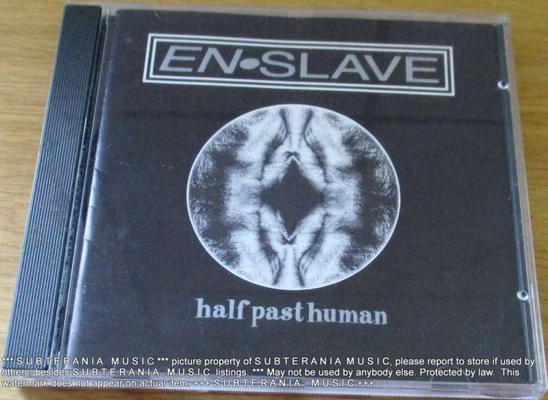 EN-SLAVE Half Past Human ,Electronic EBM  [Shelf G Box 22]
