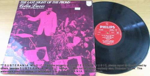 COLIN DAVIS Conducting The B.B.C. Symphony Orchestra  The Last Night Of The Proms  VINYL RECORD