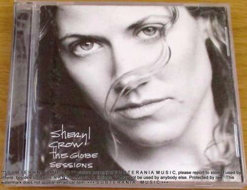 SHERYL CROW  The Globe Sessions  [Shelf G Box 15]