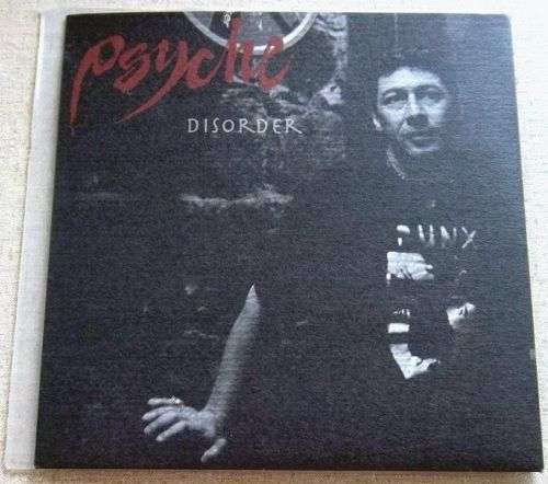 PSYCHE Disorder / Eternal [live] 7 `vinyl single Ltd 500 Units