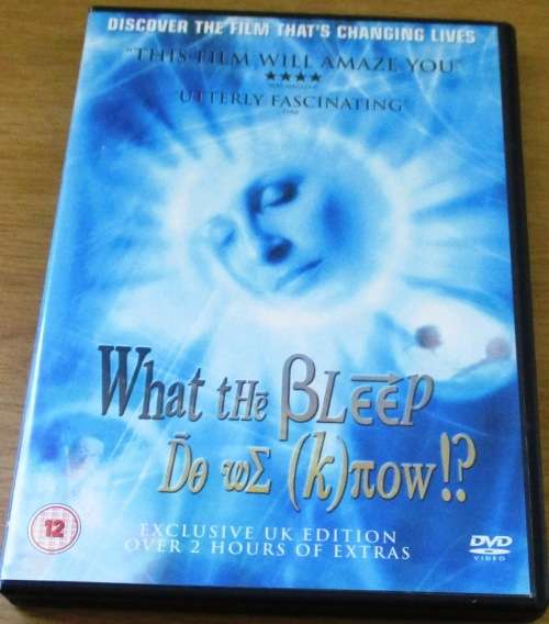 WHAT THE BLEEP DO WE KNOW? Exclusive UK Edition over 2 hours of extras