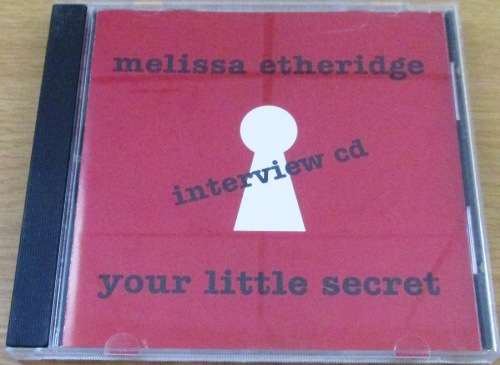 MELISSA ETHERIDGE Your Little Secret Interview   [Shelf G Box 19]