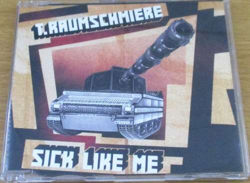 T.Raumschmiere Sick Like Me  Promo CD [Shelf G Box 19]