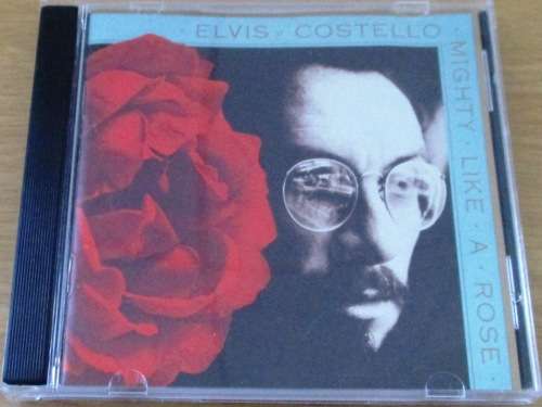 ELVIS COSTELLO Mighty Like a Rose CD   [Shelf Z Box 6]