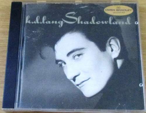 K.D. LANG Shadowland  [Shelf Z Box 10]