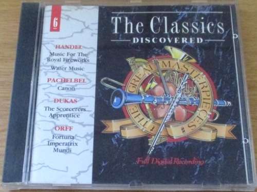 THE CLASSICS Discovered 6  Handel Dukan Orff  [Classical Box 1]