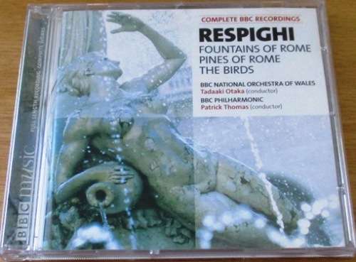 RESPIGHI Fountains of Rome Pines of Rome The Birds [Classical Box 2]