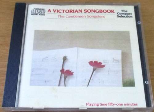 A VICTORIAN SONGBOOK The Gentlemen Songsters   [Classical Box 3]