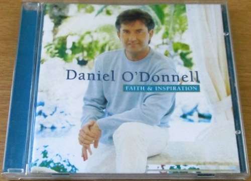 DANIEL O DONNELL Faith and Inspiration [Shelf G Box 11]
