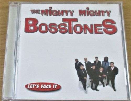 THE MIGHTY MIGHTY BOSSTONES Let`s Face It IMPORT   [Shelf Z Box 6]