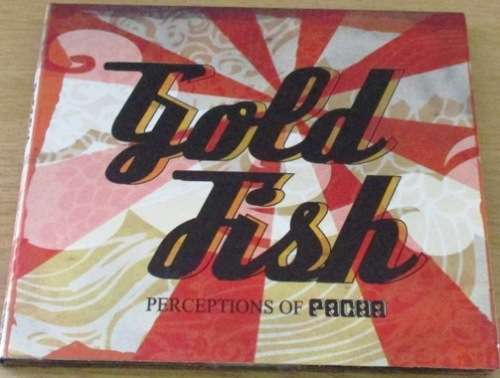 GOLDFISH Perceptions of Pacha Digipak CD    [Shelf G Box 12]
