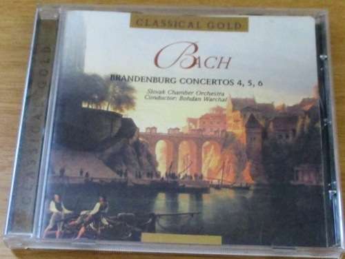 BACH Brandenburg Concertos 4 5 6 Classical Gold [Classical Box 4]