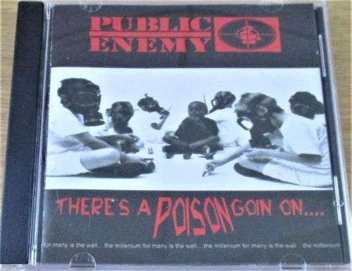 PUBLIC ENEMY There's a Poison Goin' On... CD [Shelf Z Box 7]