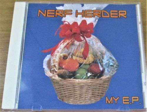 NERF HERDER My E.P. [6 trax]  [Shelf Z Box 8]