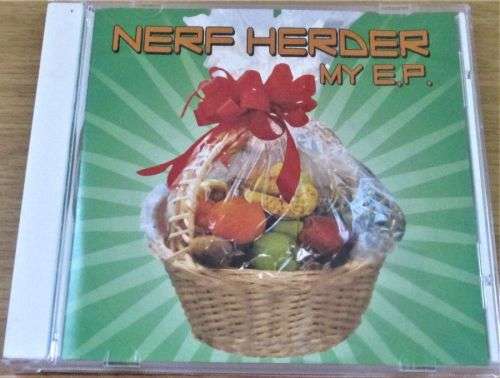 NERF HERDER MY E.P. [9 trax]  [Shelf Z Box 8]