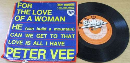 PETER VEE Love Is All I Have / He (Can Build A Mountain) 7 Single VINYL
