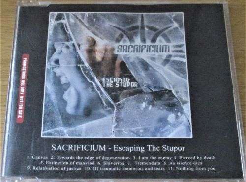 SACRIFICIUM Escaping the Stupor CD  [Shelf G Box 8]