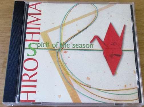 HIROSHIMA Spirit of the Season  [Shelf G box 18]