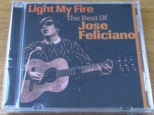 JOSE FELICIANO Light My Fire The Best Of CD  [Shelf G Box 10]