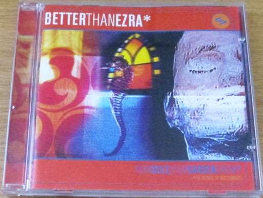 BETTER THAN EZRA How Does Your Garden Grow?  [Shelf G Box 4]