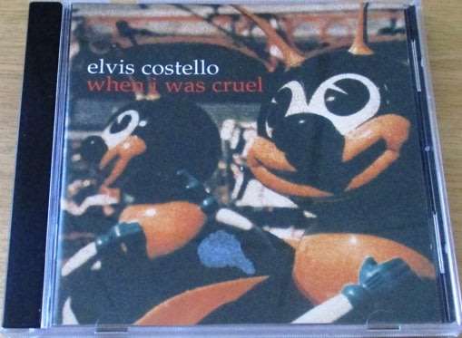 ELVIS COSTELLO When I Was Cruel  [Shelf G Box 4]