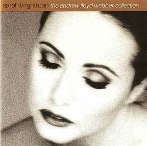 SARAH BRIGHTMAN The Andrew Lloyd Webber Collection  [Shelf Z Box 10]