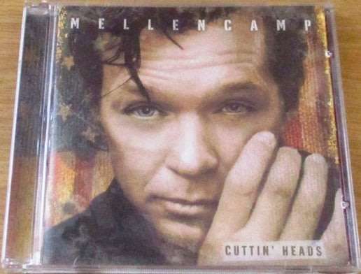 JOHN MELLENCAMP Cuttin` Heads  [Shelf Z Box 9]
