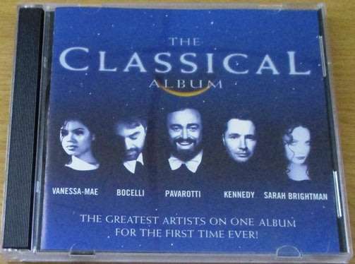 THE CLASSICAL ALBUM Vanessa Mae Bocelli Pavarotti Kennedy Sarah Brightman [Classical Box 1]