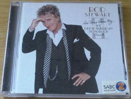 ROD STEWART As Time Goes By The Great American Songbook Volume II [Shelf Z Box 6]