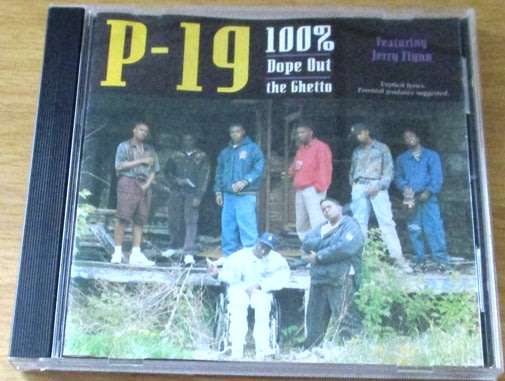 P-19 100 percent Dope Out the Ghetto CD [Shelf Z Box 6]