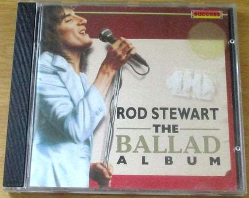 ROD STEWART The Ballad Album [Shelf Z Box 5]