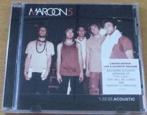 MAROON 5  1.22.03 Acoustic CD [Shelf G Box 9]