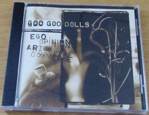 GOO GOO DOLLS Ego Opinion Art + Commerce CD [Shelf G Box 9]