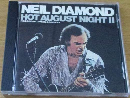 NEIL DIAMOND Hot August Night II [Shelf G Box 10]