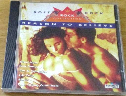 SOFT ROCK COLLECTION Reason to Believe  [Shelf G Box 22]