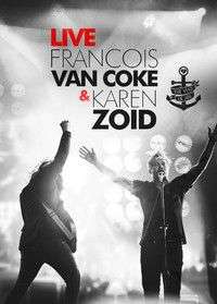 FRANCOIS VAN COKE + KAREN ZOID Live DVD