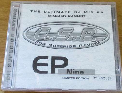 E.S.P. For Superior Raving Ultimate DJ Mix EP mixed by DJ Clint EP Nine Ltd Edition [VARIOUS Box 1]